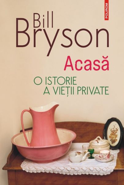 Cartea Acasa. O istorie a vietii private Ed.2023 de Bill Bryson