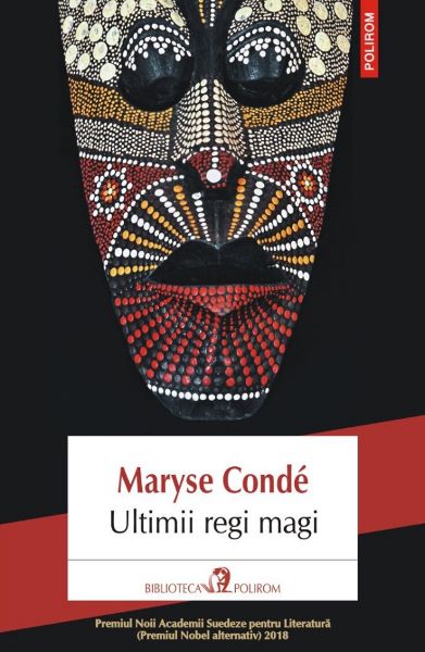 Cartea Ultimii regi magi de Maryse Condé