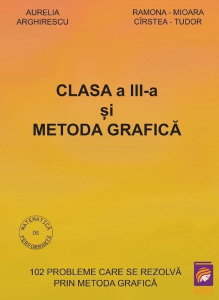 Cartea Clasa a III-a si metoda grafica de Aurelia Arghirescu
