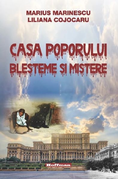Cartea Casa poporului. Blesteme si mistere de Casa poporului. Blesteme si mistere