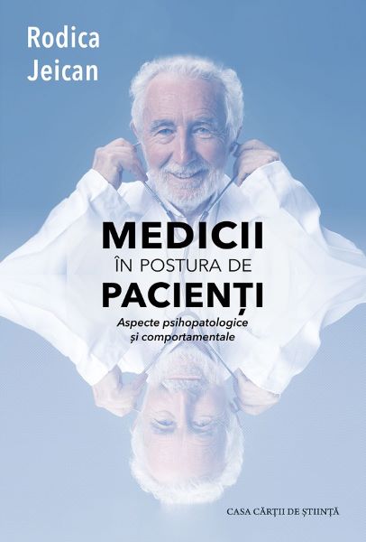 Cartea Medicii in postura de pacienti de Medicii in postura de pacienti