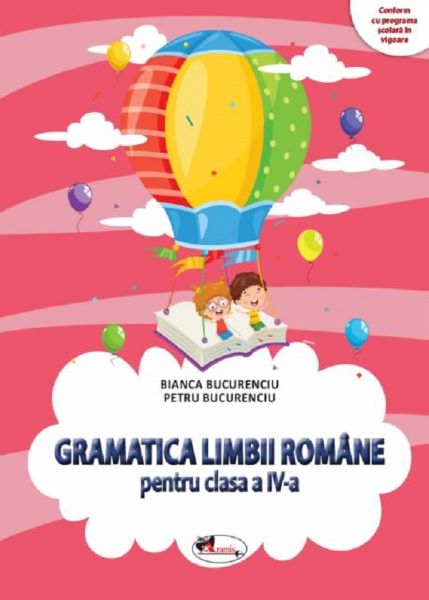 Cartea Gramatica limbii romane - Clasa 4 de Bianca Bucurenciu