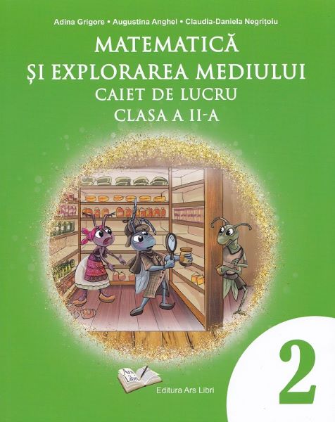 Cartea Matematica si explorarea mediului - Clasa 2 - Caiet de lucru de Augustina Anghel