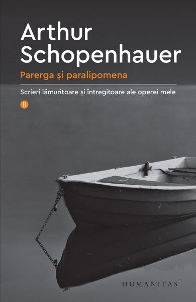 Cartea Parerga si paralipomena Vol.2 de Arthur Schopenhauer