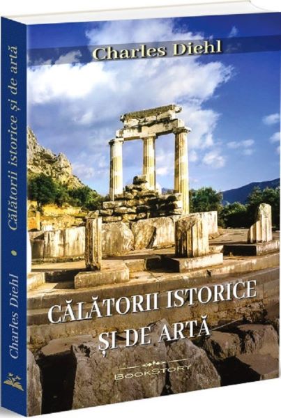 Cartea Calatorii istorice si de arta de Charles Diehl