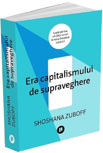 Cartea Era capitalismului de supraveghere de Era capitalismului de supraveghere