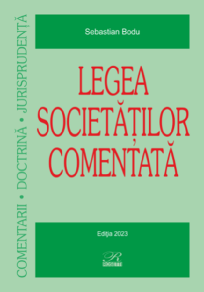 Cartea Legea societatilor comentata Ed.2023 de Sebastian Bodu