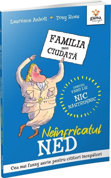 Cartea Neinfricatul Ned. Familia mea ciudata de Neinfricatul Ned. Familia mea ciudata