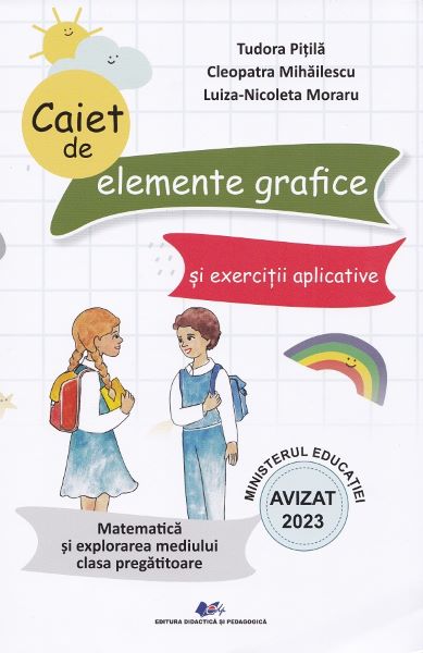 Cartea Matematica si explorarea mediului - Clasa pregatitoare - Caiet de elemente grafice si exercitii aplicative de Luiza-nicoleta Moraru