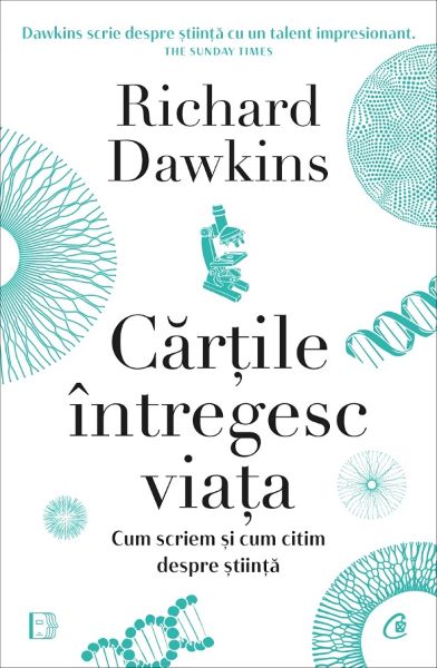 Cartea Cartile intregesc viata. Cum scriem si cum citim despre stiinta de Richard Dawkins