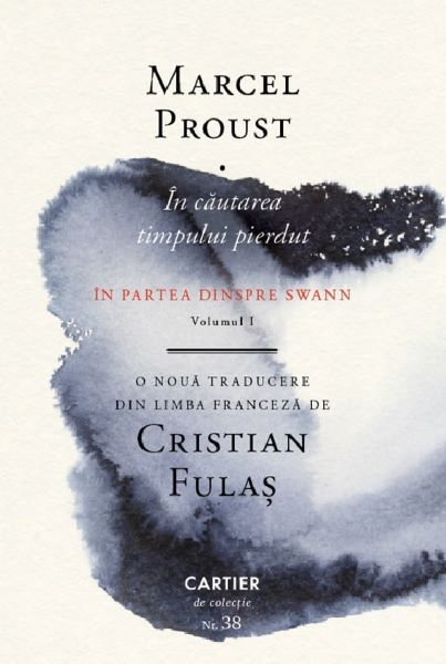 Cartea In cautarea timpului pierdut Vol.1: In partea dinspre Swann de Marcel Proust