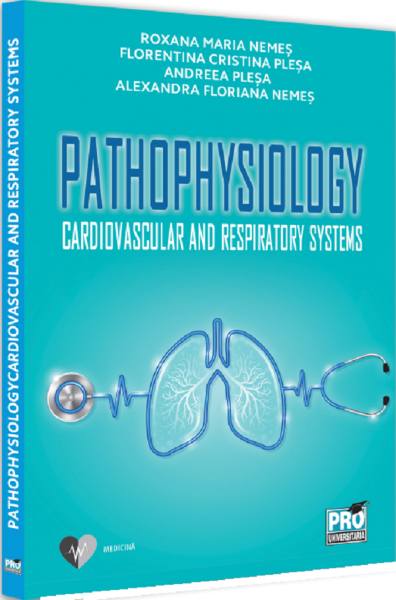 Cartea Pathophysiology Cardiovascular and Respiratory Systems de Andreea Plesa