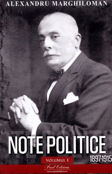 Cartea Note politice Vol.1: 1897-1915 de Note politice Vol.1: 1897-1915