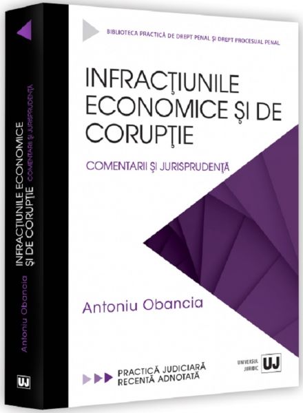 Cartea Infractiunile economice si de coruptie de Infractiunile economice si de coruptie