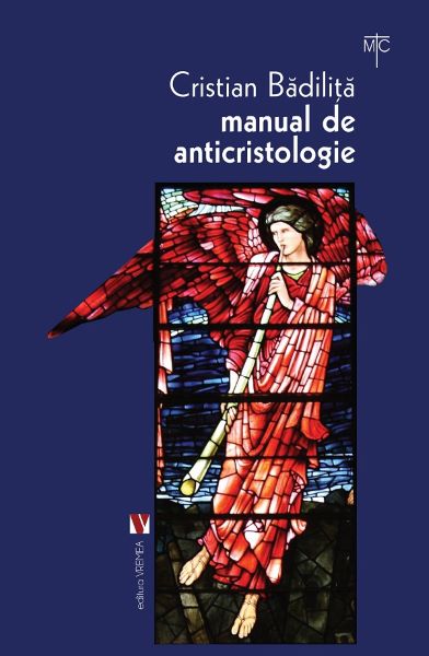Cartea Manual de anticristologie de Cristian Badilita