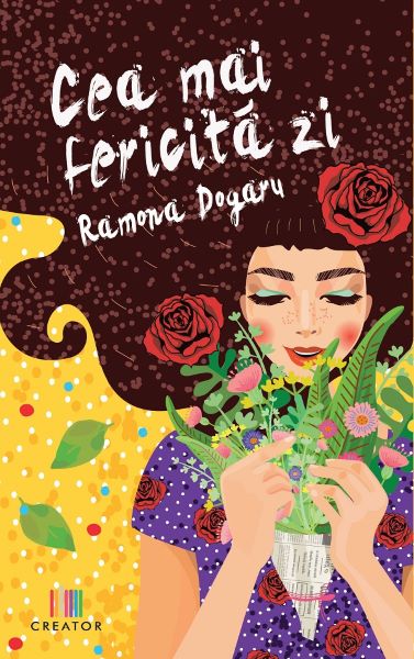 Cartea Cea mai fericita zi de Ramona Dogaru