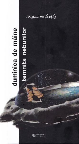 Cartea Duminica de maine. Temnita de maine de Roxana Medvetki