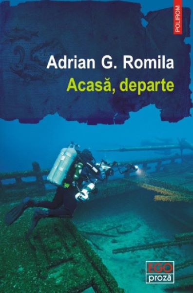 Cartea Acasa, departe de Adrian G. Romila