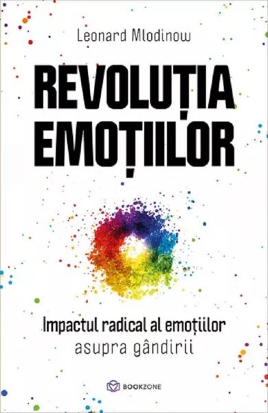 Cartea Revolutia emotiilor de Leonard Mlodinow