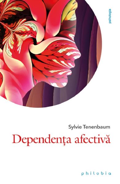 Cartea Dependenta afectiva de Dependenta afectiva