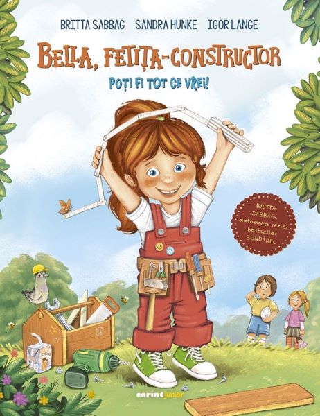 Cartea Bella, fetita-constructor. Poti fi tot ce vrei! de Igor Lange