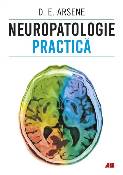 Cartea Neuropatologie practica de Dorel Eugen Arsene