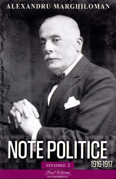 Cartea Note politice Vol.2: 1916-1917 de Note politice Vol.2: 1916-1917