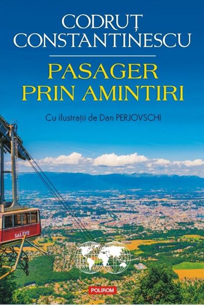 Cartea Pasager prin amintiri de Pasager prin amintiri