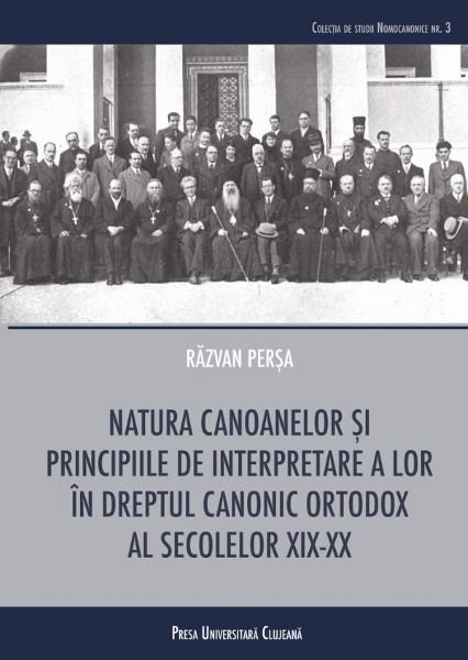 Cartea Natura canoanelor si principiile de interpretare a lor in dreptul canonic de Razvan Persa