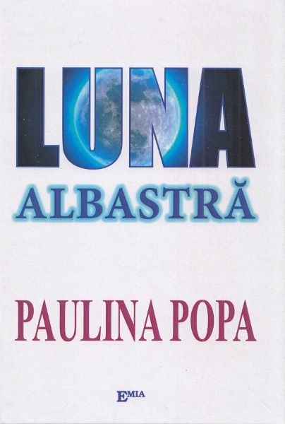 Cartea Luna albastra de Paulina Popa
