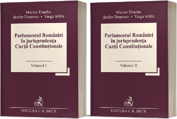 Cartea Parlamentul Romaniei in jurisprudenta Curtii Constitutionale Vol.1 + Vol.2 de Marian Enache