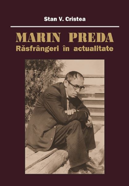 Cartea Marin Preda. Rasfrangeri in actualitate de Marin Preda. Rasfrangeri in actualitate