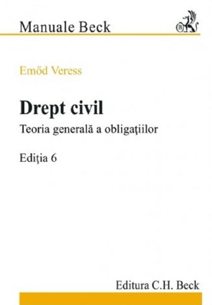 Cartea Drept civil. Teoria generala a obligatiilor de Drept civil. Teoria generala a obligatiilor