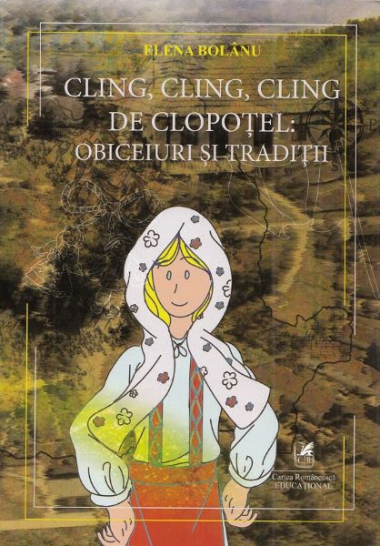 Cartea Cling, cling, cling de clopotel: obiceiuri si traditii de Elena Bolanu