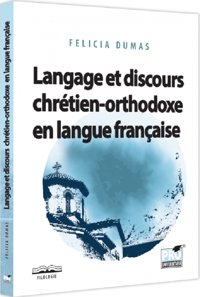 Cartea Langage et discours chretien-orthodoxe en langue francaise de Langage et discours chretien-orthodoxe en langue francaise