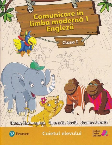 Cartea Comunicare in limba moderna 1. Engleza - Clasa 1 - Caietul elevului de Charlotte Covill