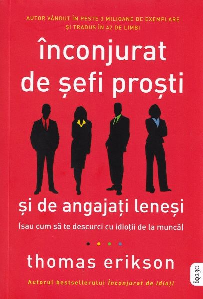 Cartea Inconjurat de sefi prosti si de angajati lenesi de Thomas Erikson