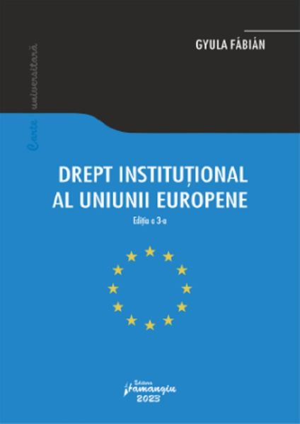Cartea Drept institutional al Uniunii Europene Ed.3 de Drept institutional al Uniunii Europene Ed.3