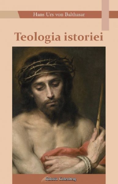Cartea Teologia istoriei de Hans Urs von Balthasar