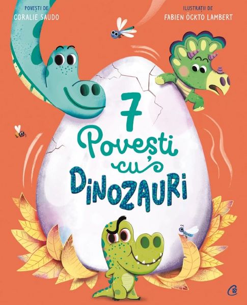 Cartea 7 Povesti cu dinozauri de 7 Povesti cu dinozauri