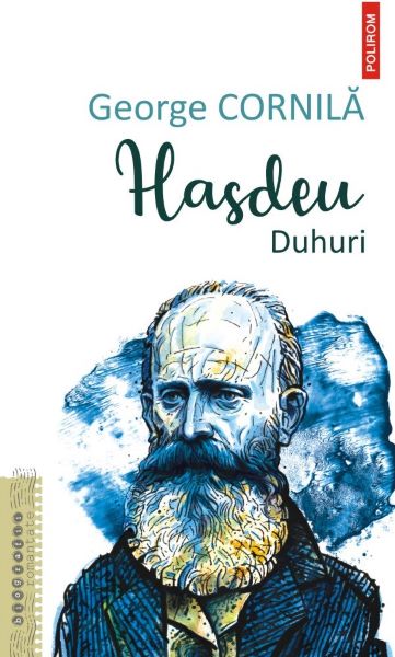 Cartea Hasdeu. Duhuri de George Cornila