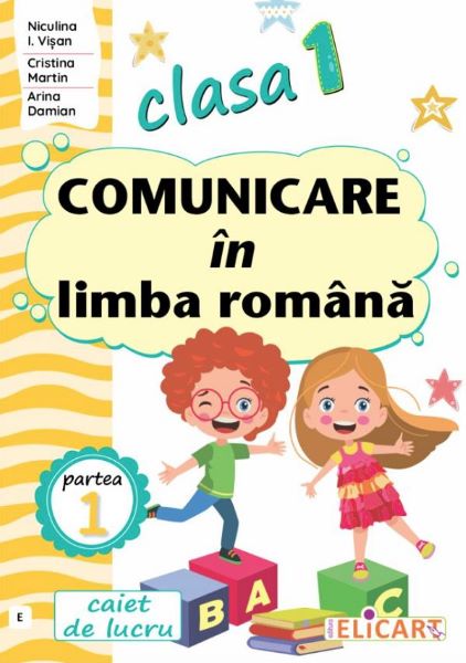 Cartea Comunicare in limba romana - Clasa 1 Partea 1 - Caiet (E) de Arina Damian