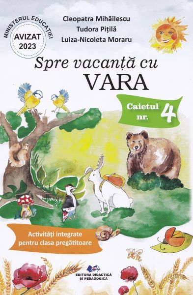 Cartea Spre vacanta de Vara. Caietul nr.4: Activitati integrate pentru clasa pregatitoare de Luiza-nicoleta Moraru