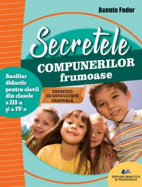 Cartea Secretele compunerilor frumoase de Secretele compunerilor frumoase