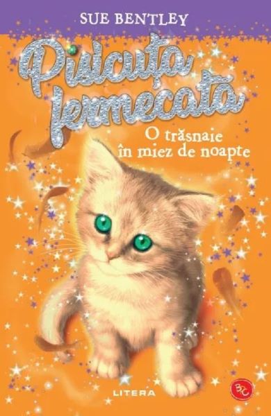 Cartea Pisicuta fermecata. O trasnaie in miez de noapte de Sue Bentley