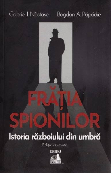 Cartea Fratia spionilor de Bogdan A. Papadie