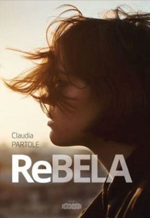 Cartea Rebela (cea rea de buna si urat de frumoasa) de Rebela (cea rea de buna si urat de frumoasa)