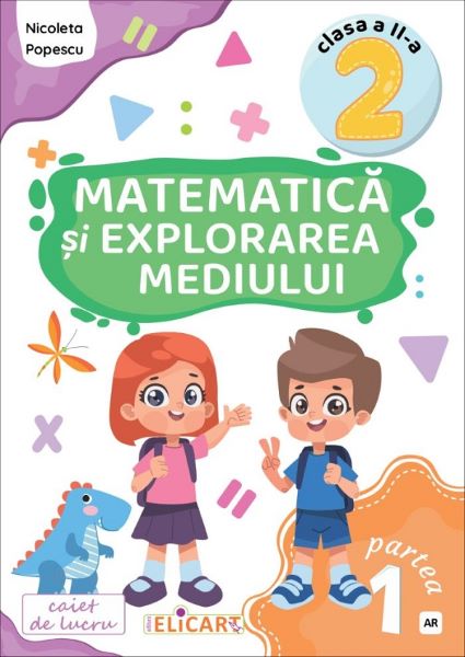 Cartea Matematica si explorarea mediului - Clasa 2 Partea 1 - Caiet (AR) de Nicoleta Popescu
