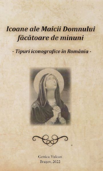 Cartea Icoane ale Maicii Domnului facatoare de minuni