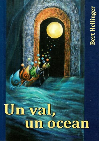Cartea Un val, un ocean de Bert Hellinger